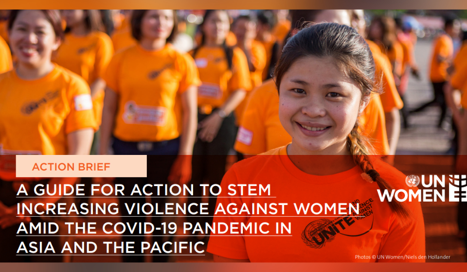Action Brief: A Guide for Action to Stem Increasing Violence Against Women amid the COVID-19 Pandemic in Asia and the Pacific 