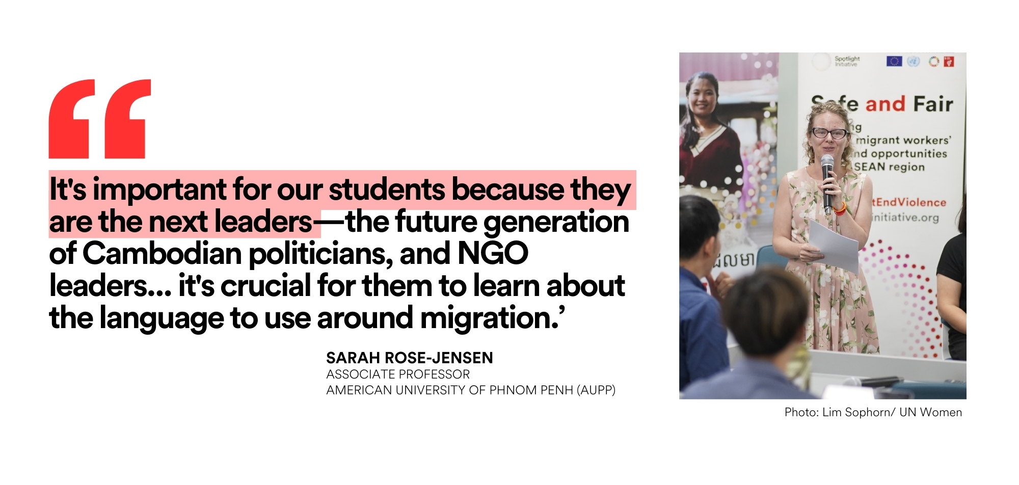 Sarah-Rose Jensen, Associate Professor at AUPP, saw the event as critical for her students, stating, “It's important for our students because they are the next leaders—the future generation of Cambodian politicians, NGO leaders, and individuals running agencies like ILO. 