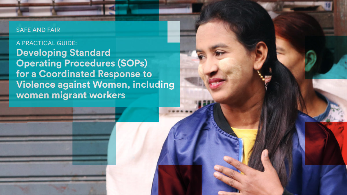 A Practical Guide: Developing Standard Operating Procedures (SOPs) for a Coordinated Response to Violence against Women, including women migrant workers 