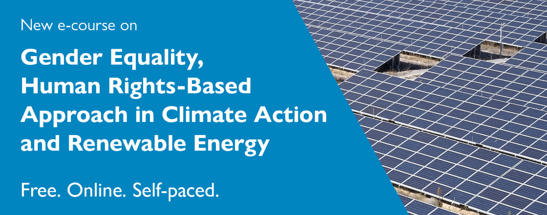 Gender Equality, Human Rights-Based Approach in Climate Action and Renewable Energy E-course