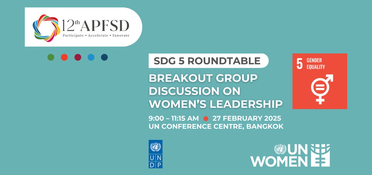 Asia-Pacific Forum on Sustainable Development: SDG 5 Roundtable (Gender Equality) –  Breakout Group Discussion on Women's Leadership