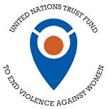 The UN Trust Fund to End Violence against Women (UN Trust Fund)