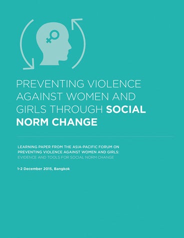 Preventing violence against women and girls through SOCIAL NORM CHANGE ...