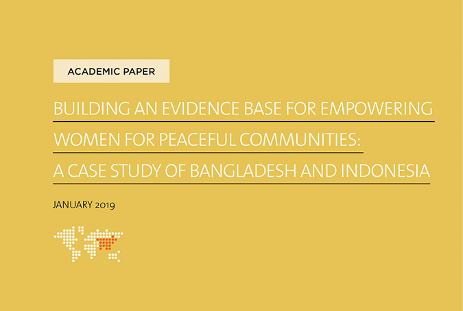 Building an Evidence Base for Empowering Women for Peaceful Communities: A case study of Bangladesh and Indonesia