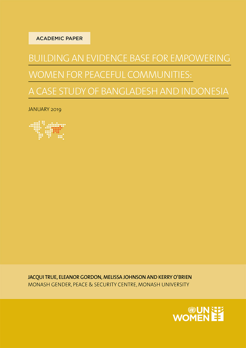 BUILDING AN EVIDENCE BASE FOR EMPOWERING WOMEN FOR PEACEFUL COMMUNITIES:  A CASE STUDY OF BANGLADESH AND INDONESIA