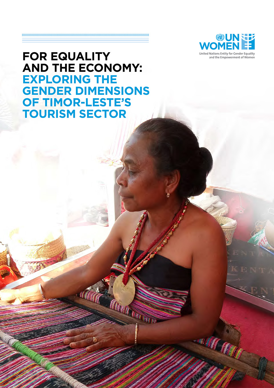 FOR EQUALITY AND THE ECONOMY: EXPLORING THE GENDER DIMENSIONS OF TIMOR-LESTE’S TOURISM SECTOR