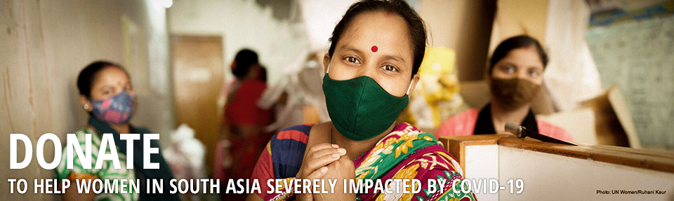 Help UN Women reach women in South Asia most affected by COVID-19