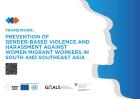 Framework: Prevention of Gender-Based Violence and Harassment Against Women Migrant Workers in South and Southeast Asia