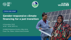 UN Climate Change Conference (COP28) side event: Gender-responsive climate financing for a just transition 