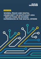 Research Brief: Women, Peace and Digital (In)Security in South-East Asia – Reflections on Diverse Experiences in the Digital Sphere