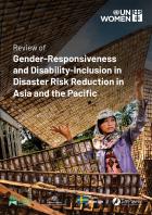 Review of gender-responsiveness and disability-inclusion in disaster risk reduction in Asia and the Pacific