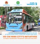 Gender responsive budgeting with an aim at developing safe cities for women and girls: Ho Chi Minh City’s Initiatives In Public Passenger Transport Services Delivery