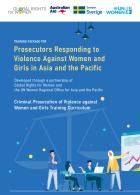 TRAINING PACKAGE FOR Prosecutors Responding to Violence Against Women and Girls in Asia and the Pacific